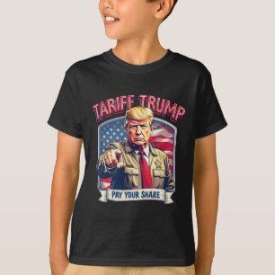 Tariff Trump Funny Trump Pay Your Share T-Shirt