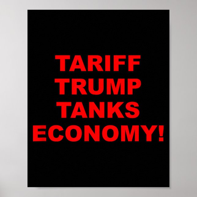 Tariff Trump Tanks Economy  Poster (Front)