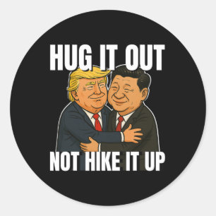 Tariff War Funny Trump Hugging Xi Jinping Trump Ta Classic Round Sticker