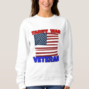 TARIFF WAR VETERAN SWEATSHIRT