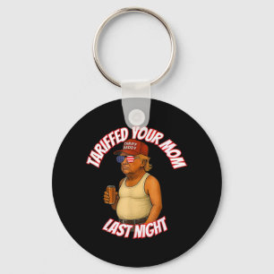 Tariffed Your Mum Funny Tariff Daddy Trump Meme  Key Ring