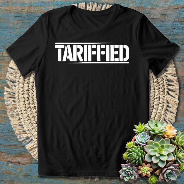 Tariffied - Funny Political Pun for Humour Lovers T-Shirt (Creator Uploaded)