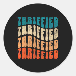 Tariffied Resist Protest Against Tariffs Retro Men Classic Round Sticker