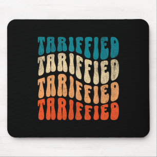 Tariffied Resist Protest Against Tariffs Retro Men Mouse Mat