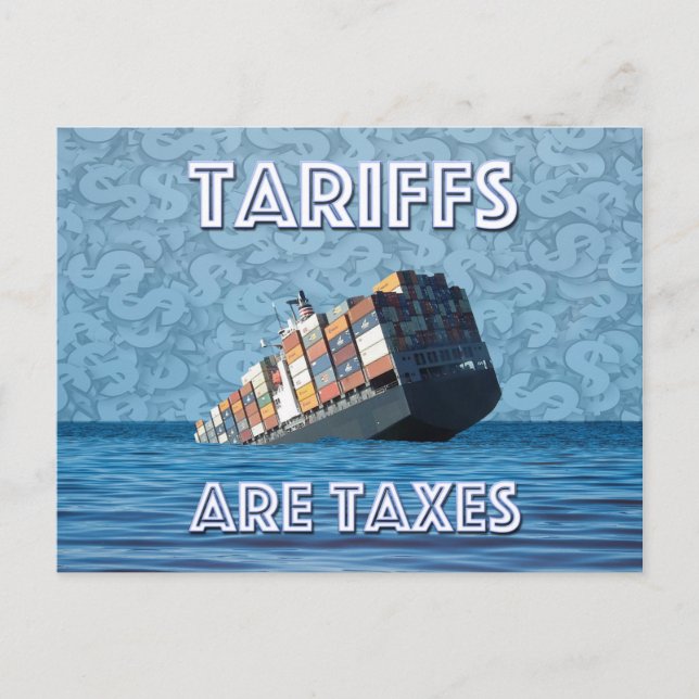 Tariffs Are Taxes Trade War Postcard (Front)