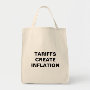 Tariffs Create Inflation™ Grocery Tote Bag