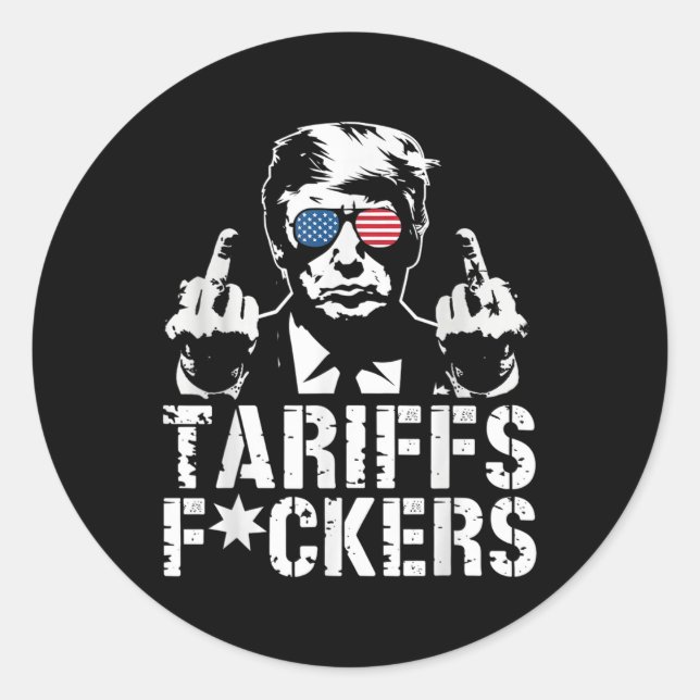 Tariffs Forers Trump Middle Finger  Classic Round Sticker (Front)