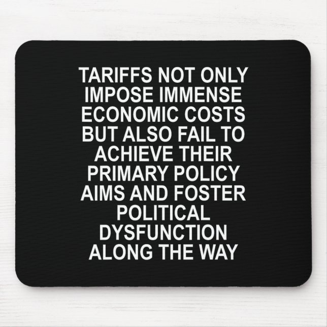 Tariffs Foster Political Dysfunction - Trump 2-sid Mouse Mat (Front)