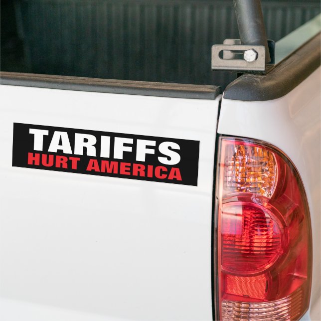 Tariffs Hurt America car bumper sticker (On Truck)