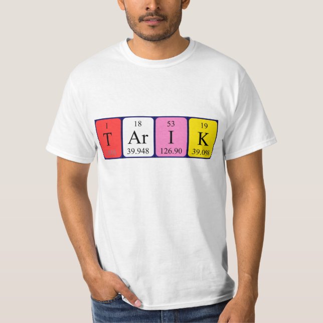 Tarik periodic table name shirt (Front)