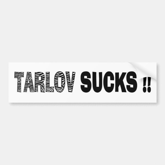 TARLOV SUCKS BUMPER STICKER (Front)