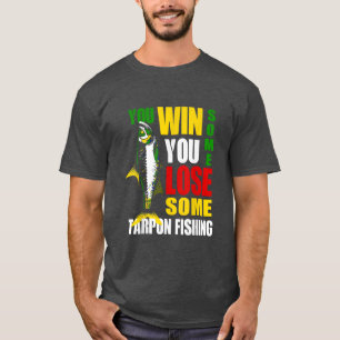 Tarpon Angler Quote Saltwater Fishing T-Shirt