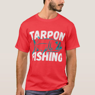 Tarpon Fly Fishing Sea Fish Art Fishermen  T-Shirt