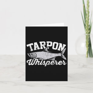 Tarpon Whisperer I Tarpon Angler I Fishing Tarpon Card
