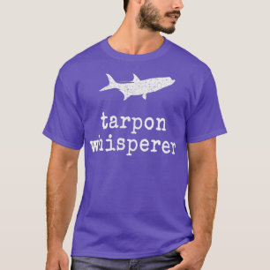 Tarpon WhispererTarpon Fish T-Shirt