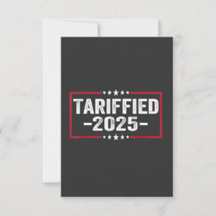 Tarrified 2025 Politic American Tarrifs Thank You Card