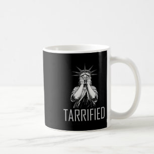 Tarrified For The American Economy - Anti-tariff A Coffee Mug