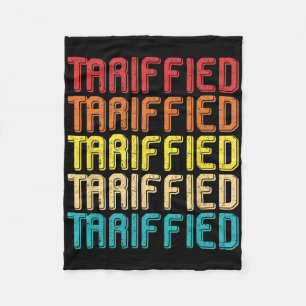 Tarrified Political Humour Funny Political Stateme Fleece Blanket