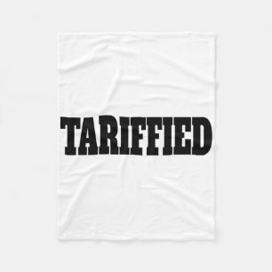 Tarrified Trump Tariff Anti Tariff Fleece Blanket