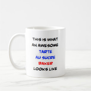 tarte au sucre baker, awesome coffee mug