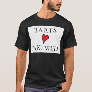 Tarts Love Bakewell, tony fernandes T-Shirt