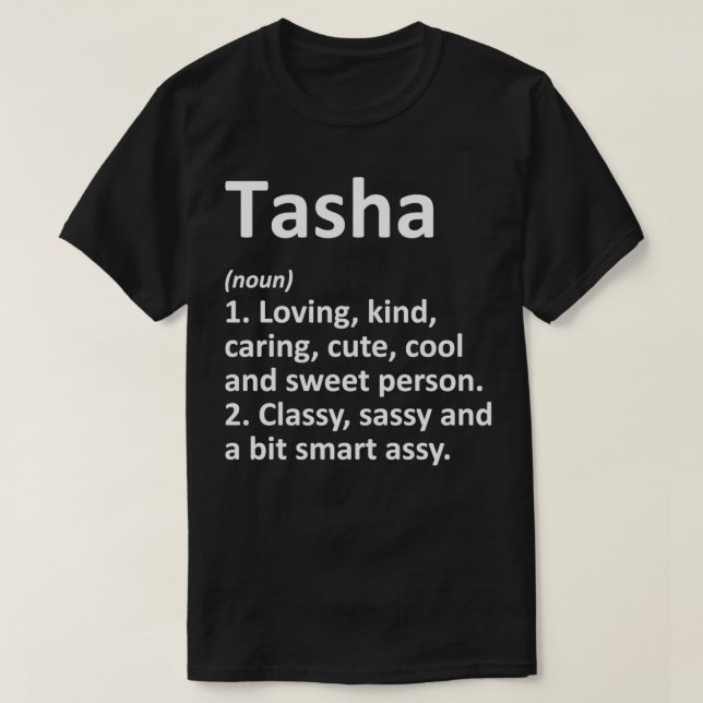 TASHA Definition Personalized Name Funny Birthday  T-Shirt (Design Front)