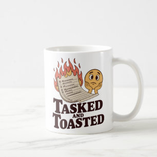 Tasked and Toasted   Workplace Chaos with Humor   Coffee Mug