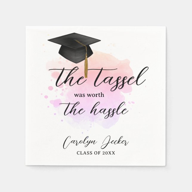 Tassel was Worth The Hassle Graduation Napkin (Front)