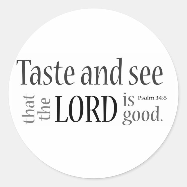 Taste and See... Psalm 34:8 Classic Round Sticker (Front)