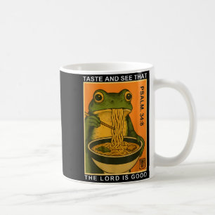 Taste and See that The Lord is Good Psalm 34_8 Coffee Mug