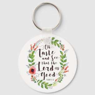 Taste and See the Lord is Good Key Ring