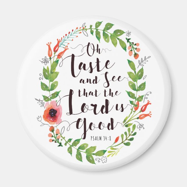 Taste and See the Lord is Good Magnet (Front)