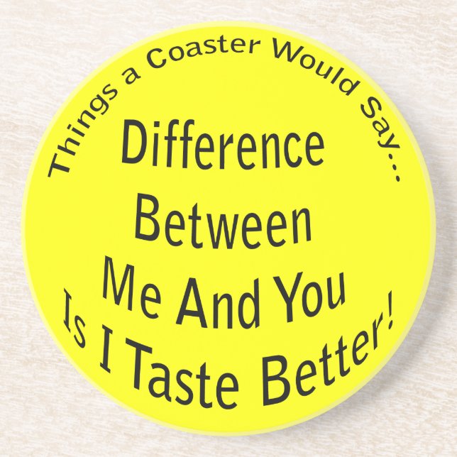 Taste Better Coaster (Front)