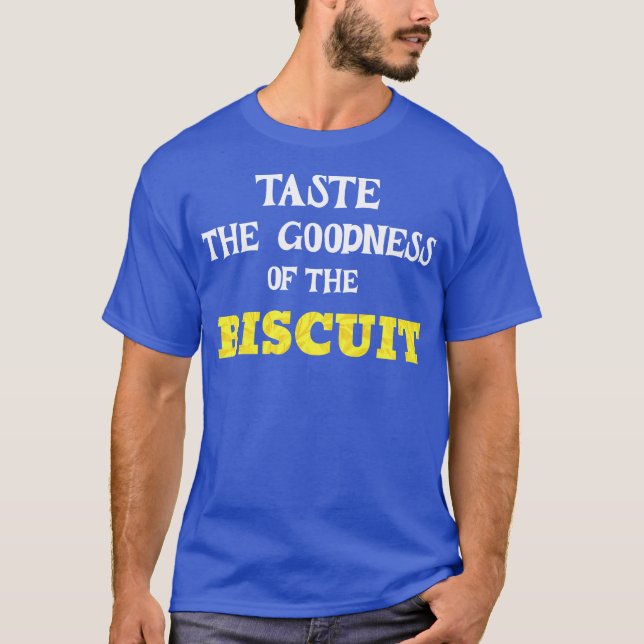 TASTE OF THE BISCUIT T-Shirt (Front)