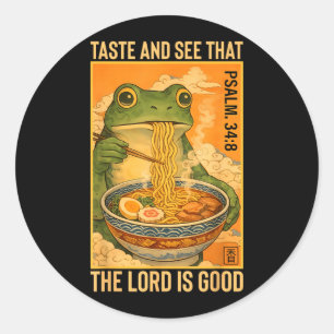 Taste See The Lord is Good Frog Japanese Ramen Classic Round Sticker