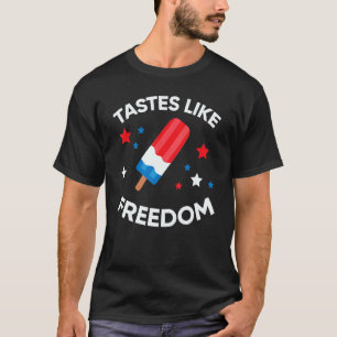 Tastes Like Freedom Popsicle July 4th T-Shirt