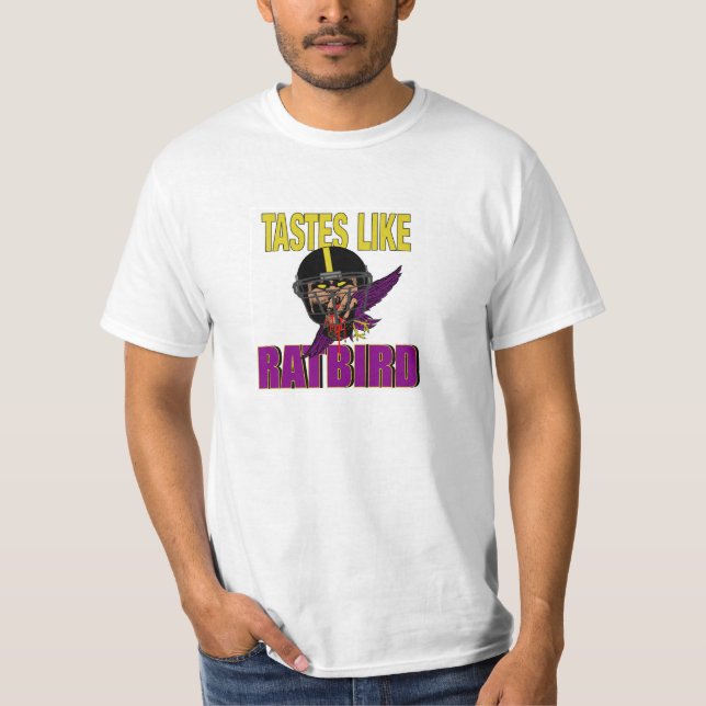 Tastes Like Ratbird  Shirt (Front)