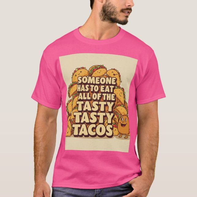 Tasty Tasty Tacos T-Shirt (Front)