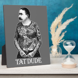 Tat Dude Plaque