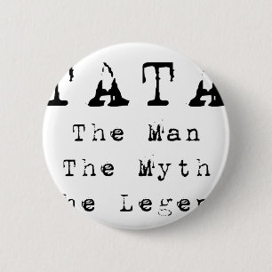 Tata Man Myth Legend 6 Cm Round Badge
