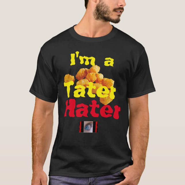 Tater Hater T-Shirt (Front)