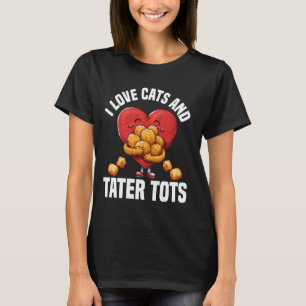 Tater Tots Plush Food Tater Tots Making Fresh Tate T-Shirt