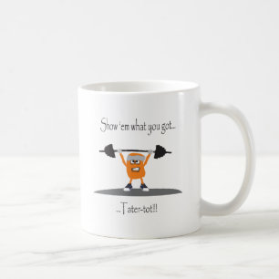 Tater-Tuff-Tot Coffee Mug