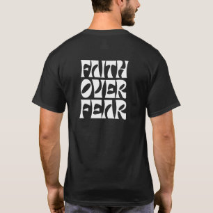 TATERNATER FAITH OVER FEAR  2 T-Shirt