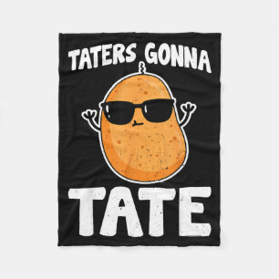 Taters Gonna Tate - Funny Potato Tater Tot Lover G Fleece Blanket