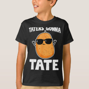 Taters Gonna Tate - Funny Potato Tater Tot Lover G T-Shirt