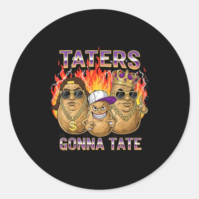 Taters Gonna Tate Funny Tato Gangster Spud Lover B Classic Round Sticker (Front)