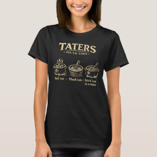 Taters Po-Ta-Toes Vintage Potato Cooking Humor Gra T-Shirt