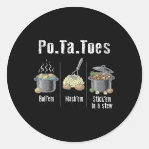 Taters Potatoes Funny Potato Boil Em Mash Em Stick Classic Round Sticker