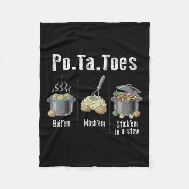 Taters Potatoes Funny Potato Boil Em Mash Em Stick Fleece Blanket (Front)